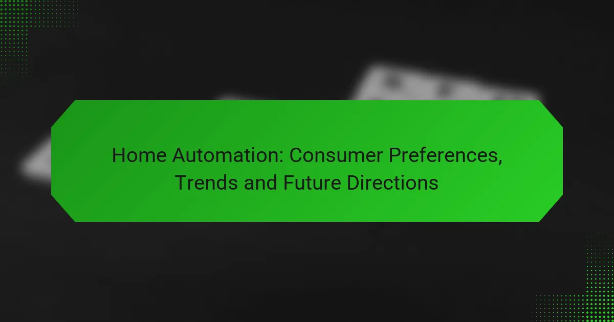 Domotique : Préférences des consommateurs, tendances et orientations futures