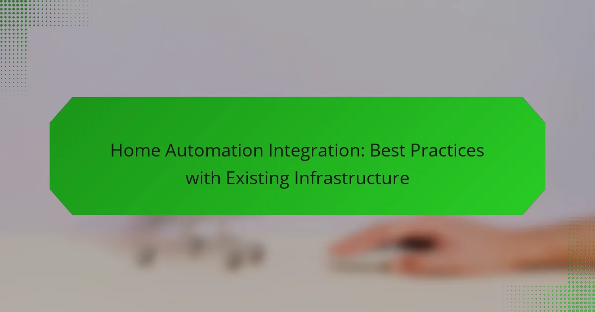 Intégration de la domotique : meilleures pratiques avec l’infrastructure existante