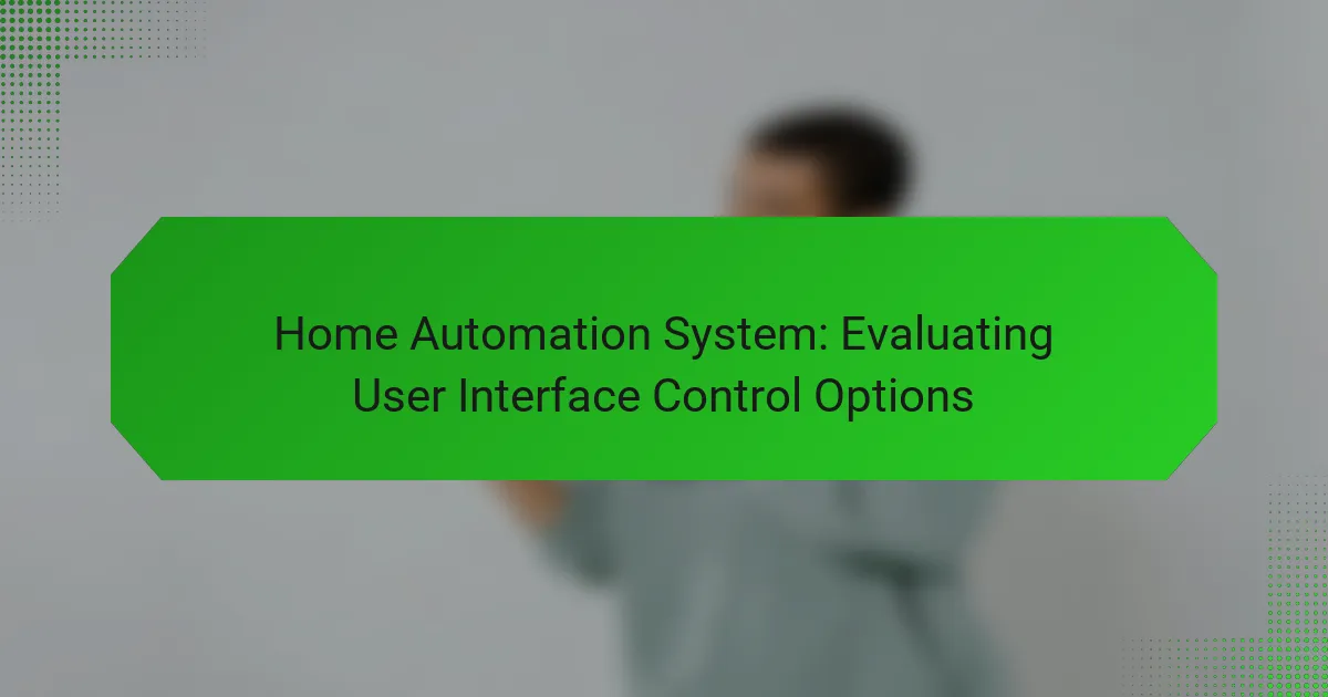 Système d’automatisation domestique : évaluation des options de contrôle d’interface utilisateur