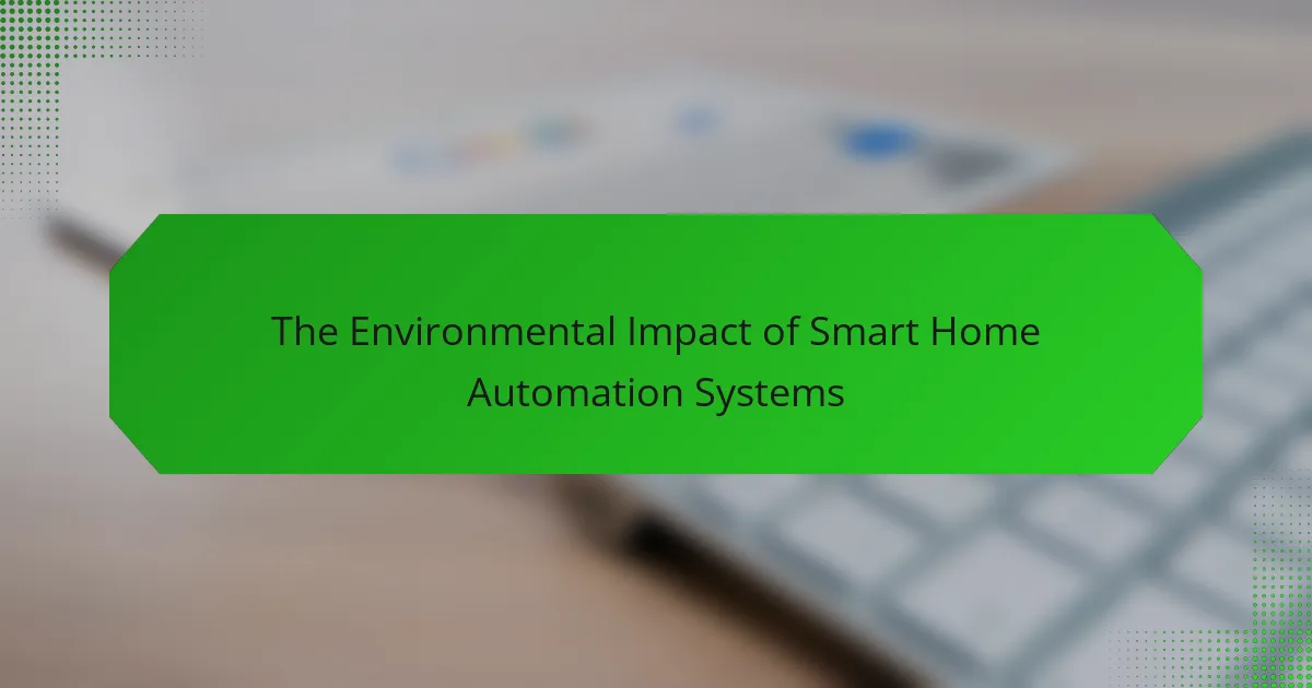 L’Impact Environnemental des Systèmes d’Automatisation de la Maison Intelligente